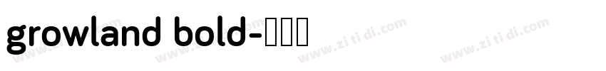 growland bold字体转换